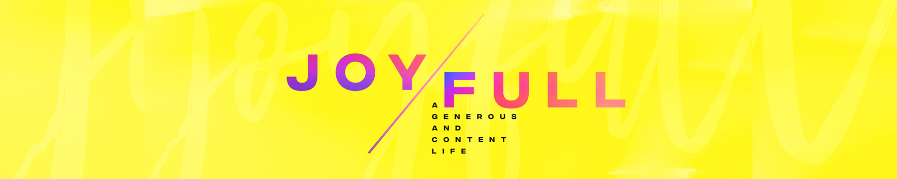 Our Current Sermon Series: JoyFull